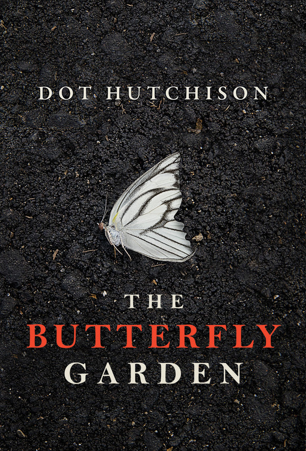 Book cover of The Butterfly Garden by Dot Hutchison