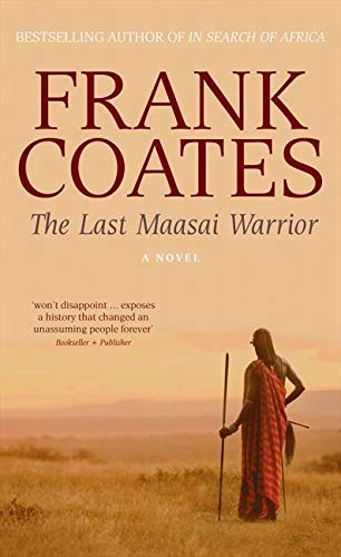 Book cover of Last Maasai Warrior by Frank Coates