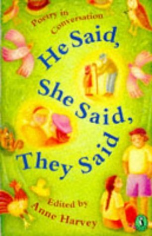 Book cover of He Said, She Said, They Said: Poetry In Conversation by Anne Harvey (Ed.), Amanda     Hall (Illus.)