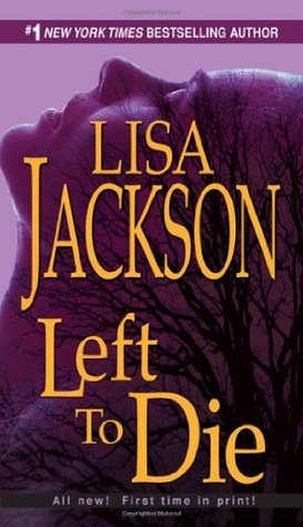 Book cover of Left To Die by Lisa  Jackson