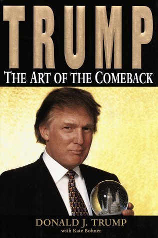 Book cover of Trump: The Art Of The Comeback by Donald J. Trump, Kate Bohner