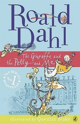 Book cover of The Giraffe And The Pelly And Me by Roald Dahl