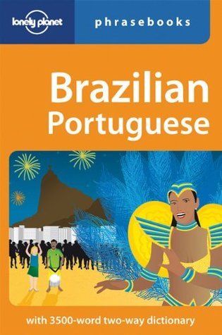 Book cover of Brazilian Portuguese. Phrasebook by Marcia Monje de Castro, Lonely Planet