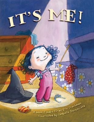 Book cover of It's Me! by Eric Drachman, Isabelle Decenciere (Illus.)