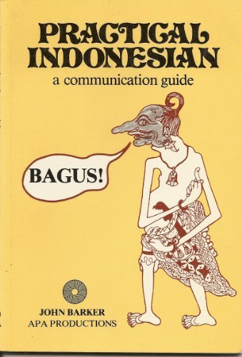 Book cover of Practical Indonesian: A Communication Guide by John Barker
