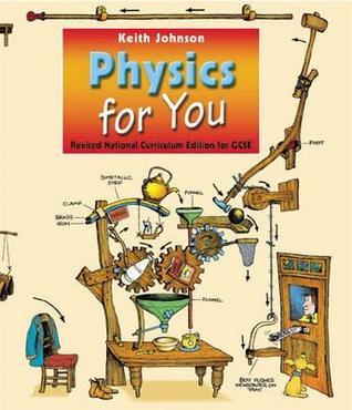 Book cover of Physics For You: Revised National Curriculum Edition Of Gcse by Keith Johnson, B.A.   Johnson