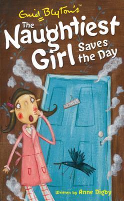 Book cover of The Naughtiest Girl Saves The Day by Anne Digby