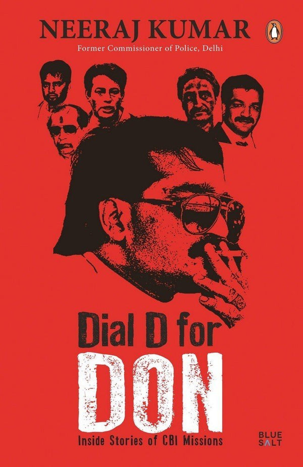 Book cover of Dial D for Don: Inside Stories of Cbi Case Missions by Neeraj Kumar