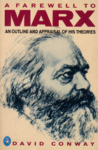 Book cover of Farewell To Marx: An Outline And Appraisal Of His Theories by David  Conway
