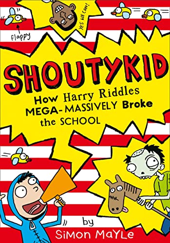 Book cover of How Harry Riddles Mega-Massively Broke The School by Simon Mayle (Artist)