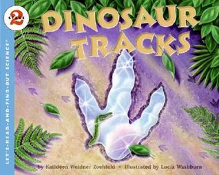 Book cover of Dinosaur Tracks by Kathleen Weidner Zoehfeld, Lucia Washburn (Illus.)