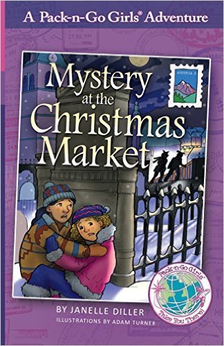 Book cover of Mystery At The Christmas Market: Austria 3 by Janelle Diller, Adam Turner (Illus.), Lisa Travis (Ed.)