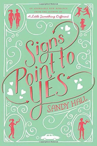 Book cover of Signs Point To Yes by Sandy  Hall