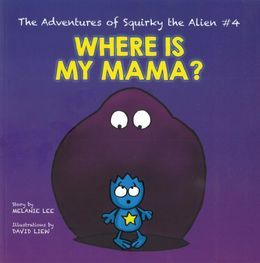 Book cover of Where Is My Mama? by Melanie Lee, David Liew (Illus.)