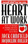 Book cover of Heart At Work by Jack; Miller Canfield