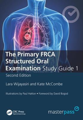 Book cover of The Primary Frca Structured Oral Exam Guide 1 by Lara Wijayasiri, Kate Mccombe