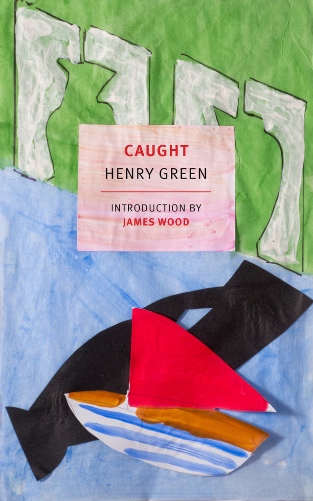 Book cover of Caught by Henry Green, James Wood (Introduction)