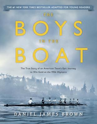 Book cover of The Boys In The Boat: The True Story Of An American Team's Epic Journey To Win Gold At The 1936 Olympics by Gregory Mone (adapter), Daniel James Brown