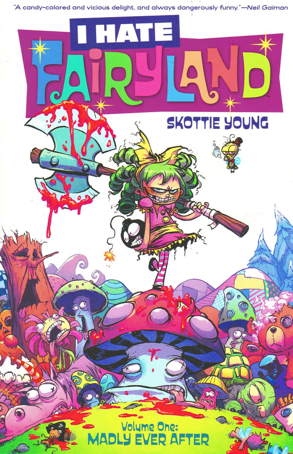 Book cover of I Hate Fairyland, Vol. 1: Madly Ever After by Skottie Young (Writer, Artist)