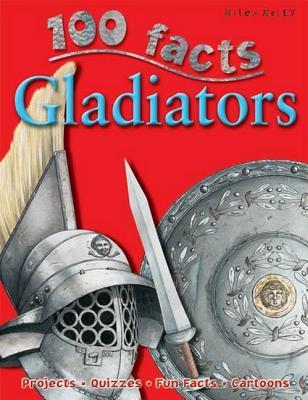 Book cover of 100 Facts Gladiators by Rupert Matthews