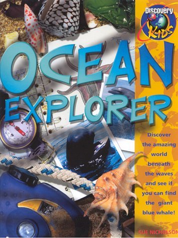 Book cover of Discovery Kids: Ocean Explorer by Sue Nicholson
