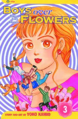 Book cover of Boys Over Flowers: Hana Yori Dango, Vol. 3 by Yōko Kamio, 神尾葉子