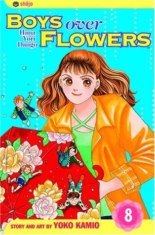 Book cover of Boys Over Flowers: Hana Yori Dango, Vol. 8 by Yōko Kamio, 神尾葉子