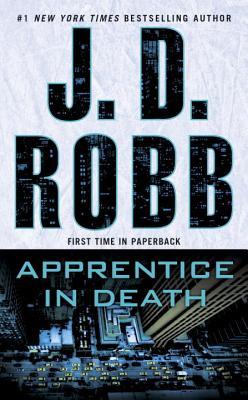 Book cover of Apprentice In Death by J.D. Robb, Nora Roberts