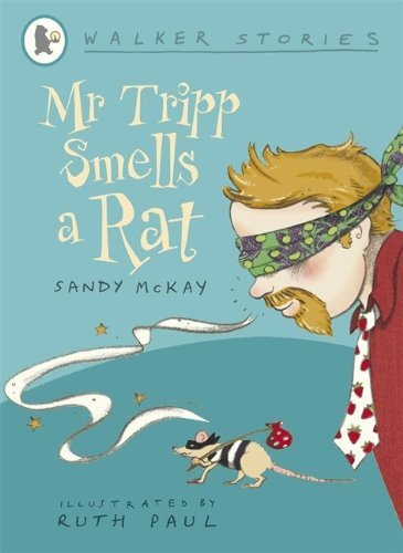 Book cover of Mr Tripp Smells a Rat by Sandy McKay, Ruth Paul (Illus.)