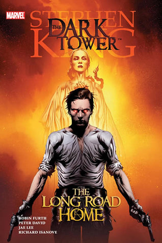 Book cover of The Long Road Home by Robin Furth (Adaptation), Peter David (Script), Jae Lee (Illus.), Richard Isanove (Illus.), Stephen  King (Story)