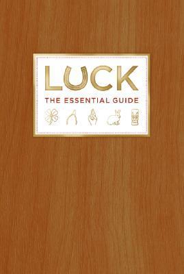Book cover of Luck: The Essential Guide by Deborah Aaronson, Kevin   Kwan