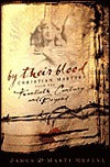 Book cover of By Their Blood: Christian Martyrs From The Twentieth Century And Beyond by James C. Hefley, Marti Hefley