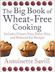 Book cover of The Big Book Of Wheat-Free Cooking: A Fabulous Collection Of 180 Seasonal Recipes by Antoinette Savill