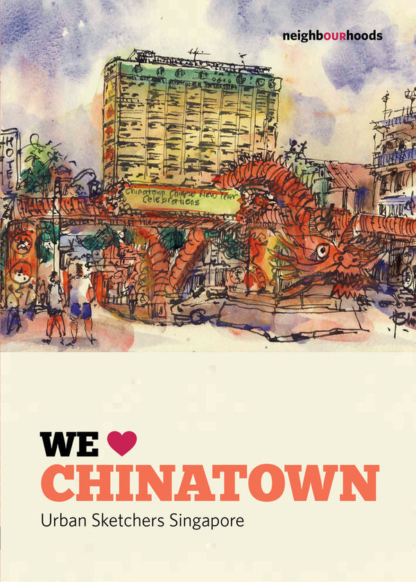 Book cover of We Love Chinatown by Urban Sketchers Singapore