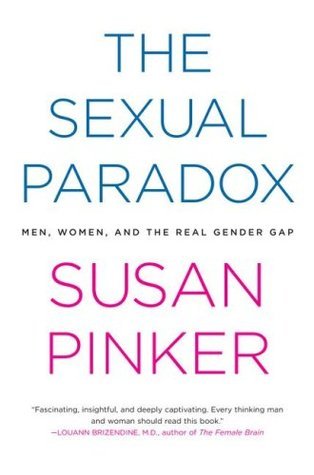 Book cover of The Sexual Paradox: Men, Women And The Real Gender Gap by Susan Pinker