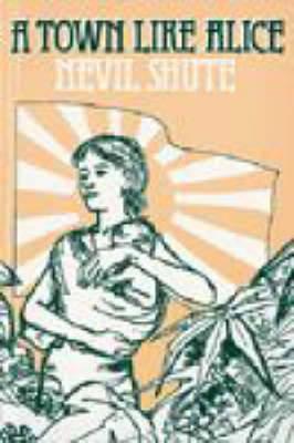Book cover of A Town Like Alice by Nevil Shute