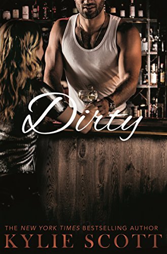 Book cover of Dirty (Dive Bar) [Paperback] Kylie Scott by Kylie Scott