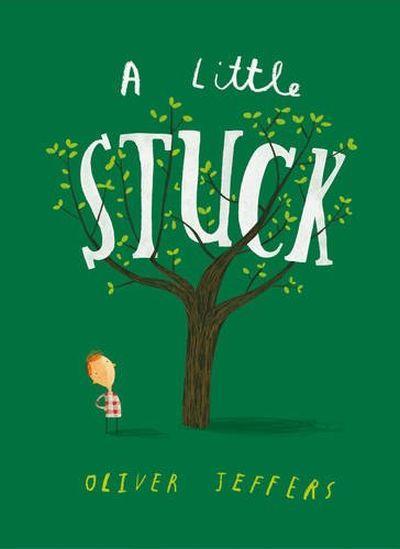 Book cover of A Little Stuck by Oliver Jeffers