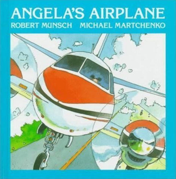 Book cover of Angela's Airplane by Robert Munsch, Michael Martchenko (Illus.)