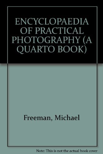 Book cover of Encyclopaedia Of Practical Photography by Michael   Freeman