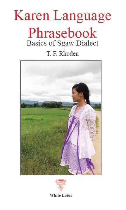 Book cover of Karen Language Phrasebook: Basics Of Sgaw Dialect by T.F. Rhoden