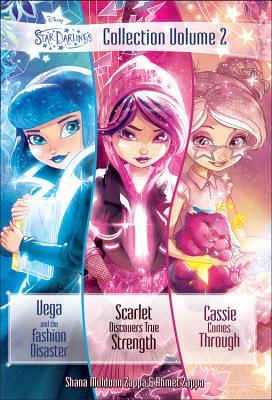Book cover of Star Darlings Collection Volume 2: Vega And The Fashion Disaster; Scarlet Discovers True Strength; Cassie Comes Through by Shana Muldoon Zappa, Walt Disney Company (Illus.)