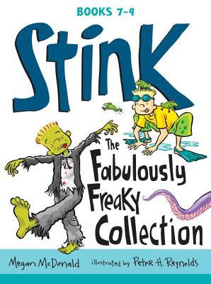 Book cover of Stink: The Fabulously Freaky Collection: Books 7-9 by Megan McDonald, Peter H. Reynolds (Illus.)