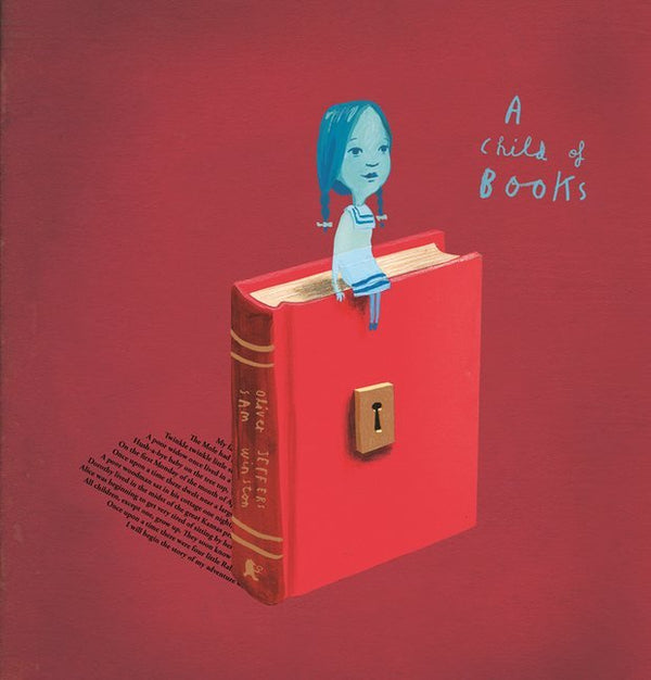 Book cover of A Child Of Books by Oliver Jeffers, Sam Winston