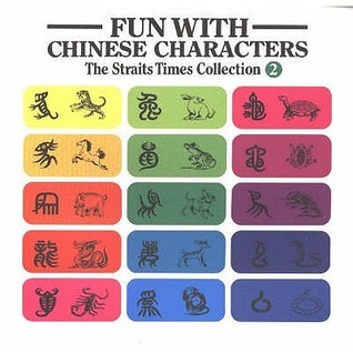 Book cover of Fun With Chinese Characters by Huoping Chen, Tan Huay Peng