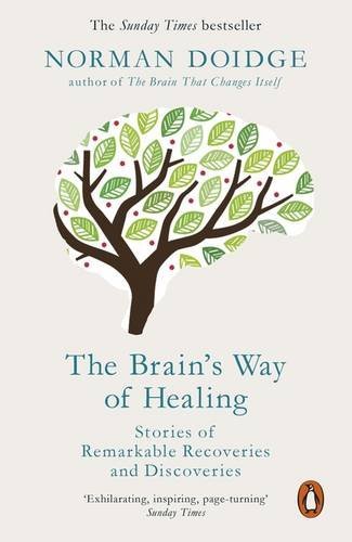 Book cover of The Brains Way Of Healing by Norman Doidge