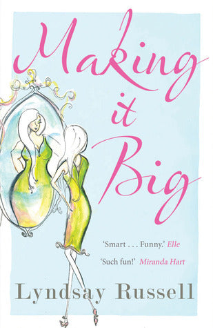 Book cover of Making It Big by Lyndsay Russell