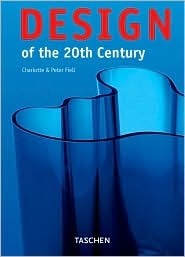 Book cover of Design Of The 20th Century by Charlotte Fiell, Peter Fiell
