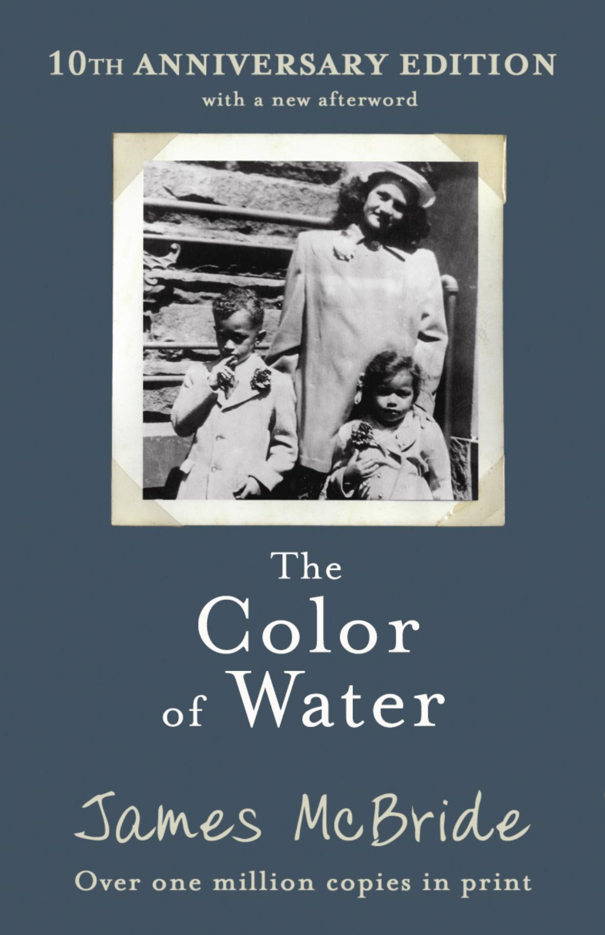 Book cover of The Color Of Water: A Black Man's Tribute To His White Mother by James   McBride