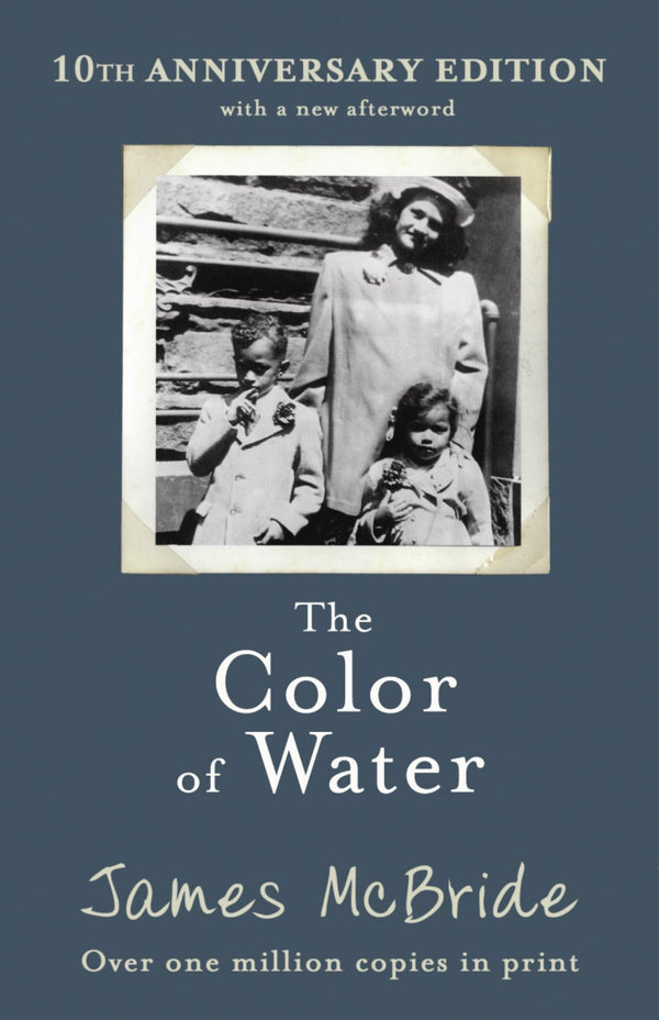 Book cover of The Color Of Water: A Black Man's Tribute To His White Mother by James   McBride